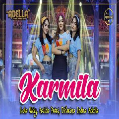 Download Lagu Lala Widy, Arlida Putri, Difarina Indra - Karmila Ft Om Adella Terbaru