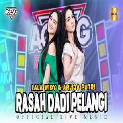 Download Lagu Lala Widy & Arlida Putri - Rasah Dadi Pelangi Ft Ageng Music Terbaru