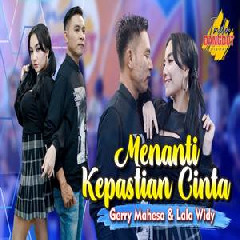 Download Lagu Lala Widy - Menanti Kepastian Cinta Ft Gerry Mahesa Terbaru