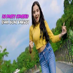 Download Lagu Dj Tanti - Dj Pargoy Party Started Bass Horeg Terbaru
