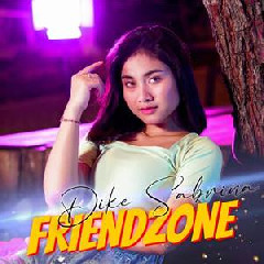 Download Lagu Dike Sabrina - Friendzone Terbaru