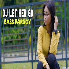 Download Lagu Dj Reva - Dj Let Her Go Bass Horeg Enak Buat Pargoy Santuy Terbaru