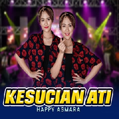 Download Lagu Happy Asmara - Kesucian Ati Ft Bintang Fortuna Terbaru