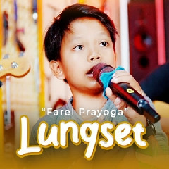 Download Lagu Farel Prayoga - Lungset Reggae Koplo Terbaru