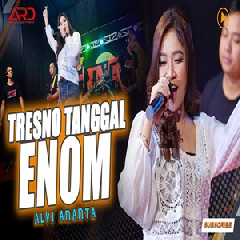Download Lagu Alvi Ananta - Tresno Tanggal Enom Ft TNC7 Terbaru
