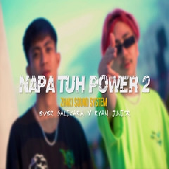 Download Lagu Ever Salikara - Napa Tuh Power 2 Ft Ryan Junior Terbaru