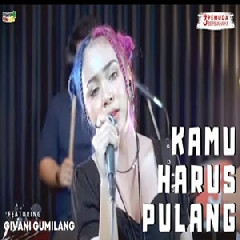 Download Lagu Givani Gumilang - Kamu Harus Pulang Feat 3 Pemuda Berbahaya Terbaru