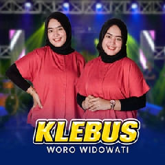 Download Lagu Woro Widowati - Klebus Ft Bintang Fortuna Terbaru