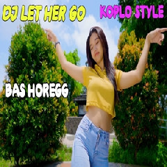 Download Lagu Dek Mell - Dj Let Her Go New Koplo Style Bass Horeg Terbaru