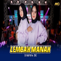 Download Lagu Damara De - Lembah Manah Ft Bintang Fortuna Terbaru
