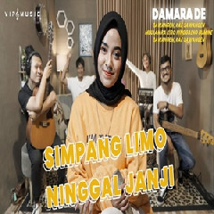 Download Lagu Damara De - Simpang Limo Ninggal Janji Ft Vip Music Terbaru