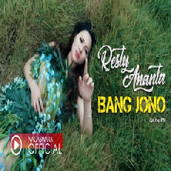 Download Lagu Resty Ananta - Bang Jono Terbaru