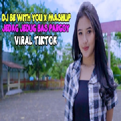 Download Lagu Imelia AG - Dj Be With You X Mashup Jedag Jedug Viral Tiktok Bass Pargoy Terbaru