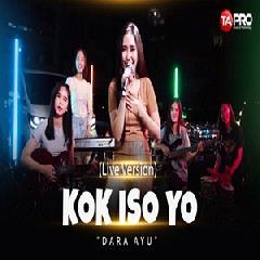Download Lagu Dara Ayu - Kok Iso Yo Terbaru
