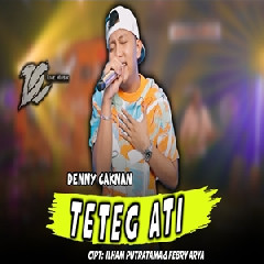 Download Lagu Denny Caknan - Teteg Ati DC Musik Terbaru