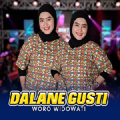 Woro Widowati - Dalane Gusti Ft Bintang Fortuna.mp3