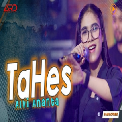 Download Lagu Alvi Ananta - Tahes (Tatak Dewe Wani) Terbaru