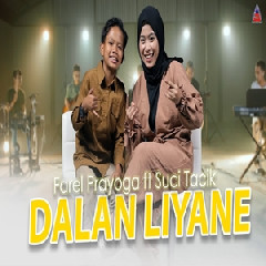 Farel Prayoga - Dalan Liyane Ft Suci Tacik.mp3