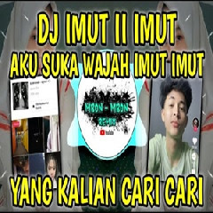 Download Lagu Mbon Mbon Remix - Dj Aku Suka Wajah Imut Imut Tiktok Terbaru 2022 Terbaru