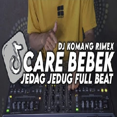Download Lagu Dj Komang - Dj Care Bebek Jedag Jedug Full Beat Viral Tiktok Terbaru 2022 Terbaru