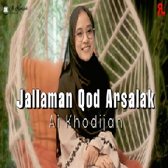 Download Lagu Ai Khodijah - Jallaman Qod Arsalak Terbaru