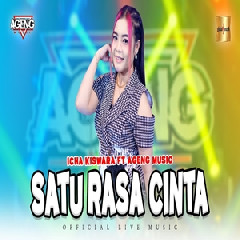 Download Lagu Icha Kiswara - Satu Rasa Cinta Ft Ageng Music Terbaru
