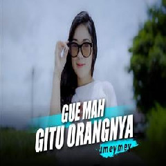 Download Lagu Dj Topeng - Dj Gue Mah Gitu Orangnya Terbaru