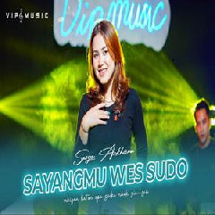 Download Lagu Sasya Arkhisna - Sayangmu Wes Sudo Ft Vip Music Terbaru