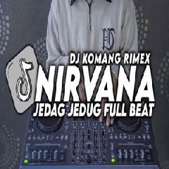 Download Lagu Dj Komang - Dj Nirvana Jedag Jedug Full Beat Viral Tiktok Terbaru Terbaru