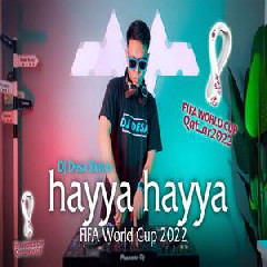 Download Lagu Dj Desa - Dj Hayya Hayya Fifa World Cup 2022 Terbaru