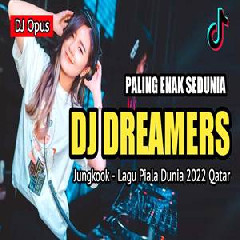 Dj Opus - Dj Dreamers Qatar Remix Lagu Piala Dunia 2022.mp3