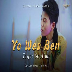 Tegar Septian - Yo Wes Ben.mp3