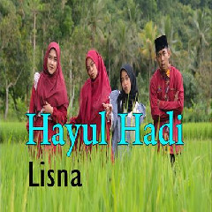 Download Lagu Lisna - Hayul Hadi Terbaru