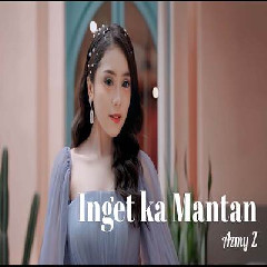 Download Lagu Azmy Z - Inget Ka Mantan Ft Imp ID Terbaru