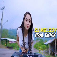 Download Lagu Dj Tanti - Dj Melody Viral Tiktok Paling Dicari Buat Cek Sound Terbaru
