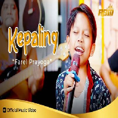 Download Lagu Farel Prayoga - Kepaling Terbaru