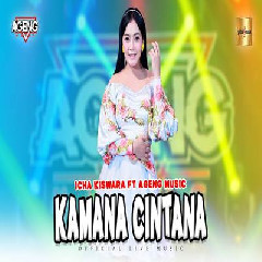 Icha Kiswara - Kamana Cintana Ft Ageng Music.mp3