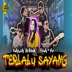 Download Lagu Kalia Siska - Terlalu Sayang Ft SKA86 Thailand Reggae Ska Version Terbaru