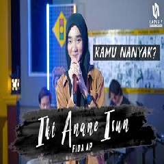 Download Lagu Fida AP - Iki Anane Isun Terbaru