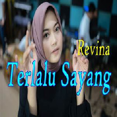 Download Lagu Revina Alvira - Terlalu Sayang Terbaru