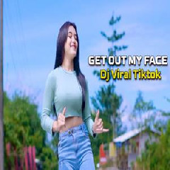 Imelia AG - Dj Viral Tiktok Get Out My Face New Remix.mp3