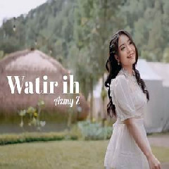 Download Lagu Azmy Z - Watir Ih Ft Imp ID Terbaru