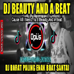 Download Lagu Dj Opus - Dj Beaty And A Beat Remix Terbaru Full Bass 2023 Terbaru