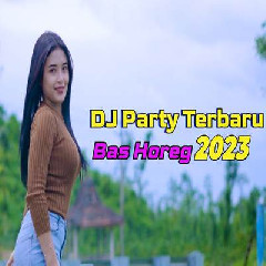Download Lagu Imelia AG - Dj Party Terbaru Pooteap Bass Horeg 2023 Terbaru