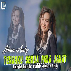 Jihan Audy - Temanku Semua Pada Jahat (Tante Tante Culik Aku Dong).mp3