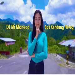 Download Lagu Dek Mell - Dj Mi Moneca Bass Kendang Paling Mantul Terbaru