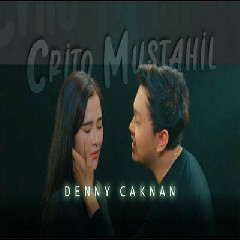 Download Lagu Denny Caknan - Crito Mustahil (Mung) Terbaru