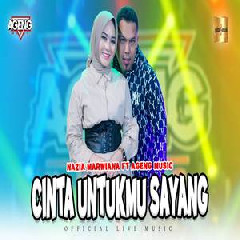 Download Lagu Nazia Marwiana - Cinta Untukmu Sayang Ft Brodin Ageng Music Terbaru