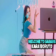 Dj Imut - Dj Kara Boruto X Welcome To Sahara Bass Beton.mp3