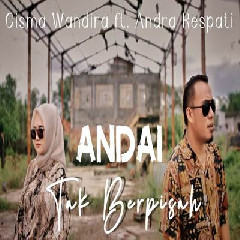 Andra Respati - Andai Tak Berpisah Feat Gisma Wandira.mp3